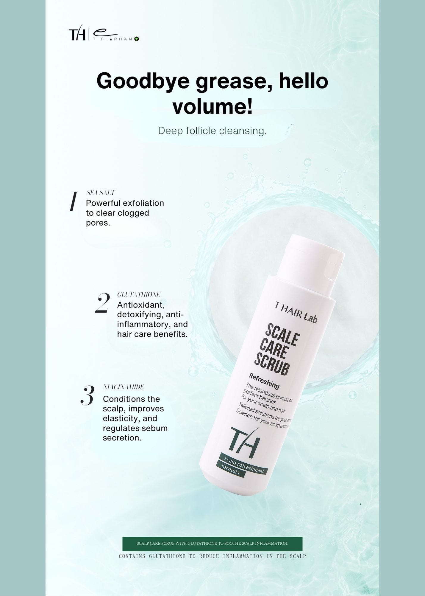Scale Care Scrub — Goodbye grease, hello volume.